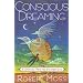Conscious Dreaming: A Spiritual Path for Everyday Life