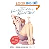 How to Eat Like a Hot Chick: Eat What You Love, Love How You Feel