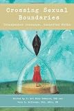from Prometheus Books Crossing Sexual Boundaries: Transgender Journeys, Uncharted Paths