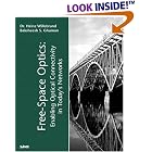Free Space Optics: Enabling Optical Connectivity in Today's Networks (Sams Other) by Heinz Willebrand and Baksheesh Ghuman