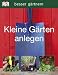  : besser g&auml;rtnern - Kleine G&auml;rten anlegen
