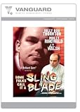 SOME FOLKS CALL IT A SLINGBLADE