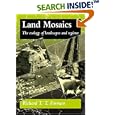 Land Mosaics: The Ecology of Landscapes and Regions by Richard T. T. Forman and Edward O. Wilson