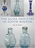The Glass Industry in South Boston