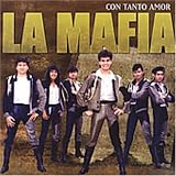 La Mafia -  Con Tanto Amor