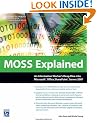 MOSS Explained: An Information Worker's Deep Dive into Microsoft Office SharePoint Server 2007