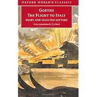 The Flight to Italy: Diary and Selected Letters (Oxford World's Classics)