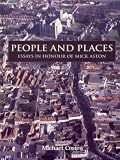 People and Places: Essays in Honour of Mick Aston