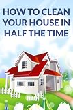 Confessions Of A Maid: How To Clean Your House In Half The Time