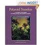Polaroid Transfers: A Complete Visual Guide to Creating Image and Emulsion Transfers (Practical Photography Books)