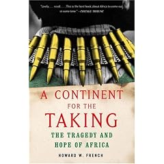 A Continent for the Taking: The Tragedy and Hope of Africa