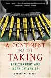 A Continent for the Taking: The Tragedy and Hope of Africa by Howard W. French