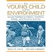 The Young Child and the Environment: Issues Related to Health, Nutrition, Safety, and Physical Activity