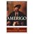Amerigo: The Man Who Gave His Name to America