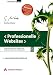 Professionelle Websites. Programmierung, Design und Administration von Webseiten