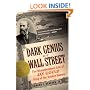 Dark Genius of Wall Street: The Misunderstood Life of Jay Gould, King of the Robber Barons