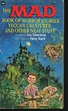 The Mad Book of Horror Stories, Yecchy Creatures, and Other Neat Stuff