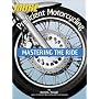 More Proficient Motorcycling: Mastering the Ride