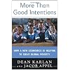 More Than Good Intentions: How a New Economics Is Helping to Solve Global Poverty