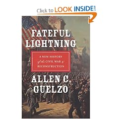 Fateful Lightning: A New History of the Civil War and Reconstruction by Allen C. Guelzo