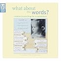 What about the Words - Creative journaling for scrapbookers (Memory Makers)