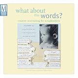 What about the Words - Creative journaling for scrapbookers (Memory Makers)