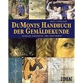 DuMonts Handbuch der Gem�ldekunde: Gem�lde erkennen und bestimmen