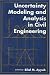 Book Uncertainty Modeling and Analysis in Civil Engineering