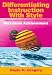 Differentiating Instruction with Style: Aligning Teacher and Leader Intelligences for Maximum Achievement