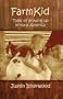 Farm Kid: Tales of Growing Up in Rural America