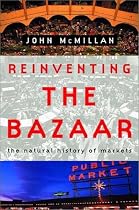 Reinventing the Bazaar: The Natural History of Markets
