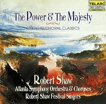 The Power & The Majesty: Essential Choral Classics