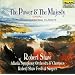 The Power & The Majesty: Essential Choral Classics