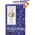 Jesus Christ, Sun of God: Ancient Cosmology and Early Christian Symbolism by  David Fideler