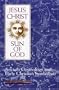 Jesus Christ, Sun of God: Ancient Cosmology and Early Christian Symbolism
