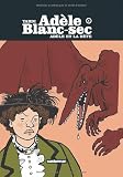 Ad�le Blanc-Sec, Tome 1 : Ad�le et la b�te