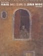 Venise dans l'oeuvre de Zoran Music: Mus�e Cognacq-Jay, 18 janvier - 16 avril 2000