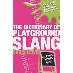 The Dictionary of Playground Slang