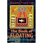 The Book of Floating: Exploring the Private Sea (Consciousness Classics)