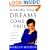 Making Your Dreams Come True