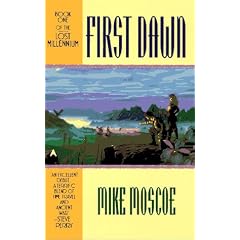 First Dawn (Lost Millennium, No 1) by Mike Moscoe