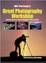 Bill Fortney's Great Photography Workshop