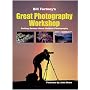 Bill Fortney's Great Photography Workshop