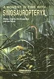 A Moment In Time With Sinosauropteryx (A Moment In Time Series)