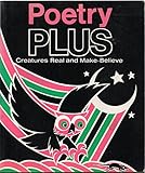 Poetry plus. Creatures real and make-believe