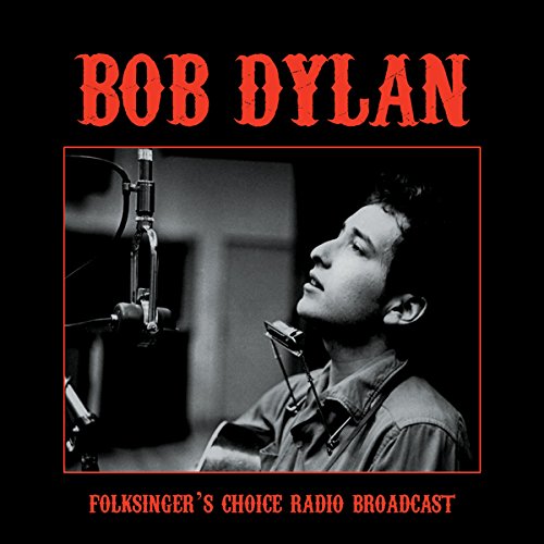 Album Art for Folksinger's Choice Radio Broadcast by Bob Dylan