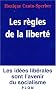 Les r�gles de la libert� : Les id�es lib�rales sont l'avenir du socialisme
