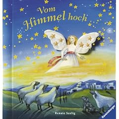 Vom Himmel hoch ... Das besondere F�hlbuch zur Weihnachtszeit