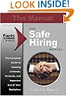 The Safe Hiring Manual: The Complete Guide to Keeping Criminals, Imposters and Terrorists Out of Your Workplace