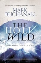 The Holy Wild: Trusting in the Character of God